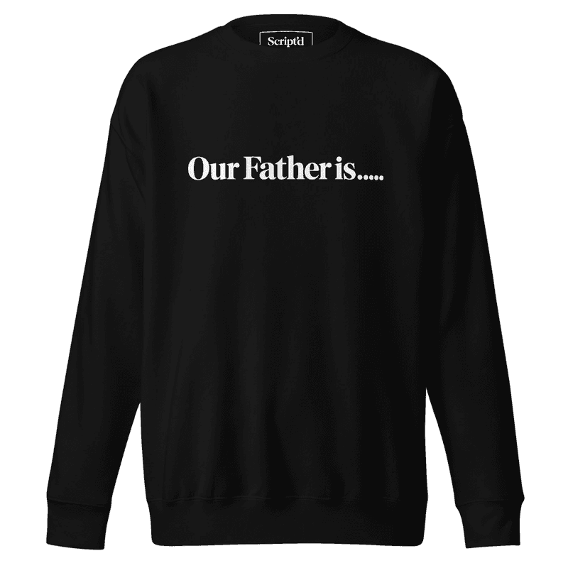 SC Our Father Is.....GOOD ALL THE TIME Premium Sweatshirt — view 1