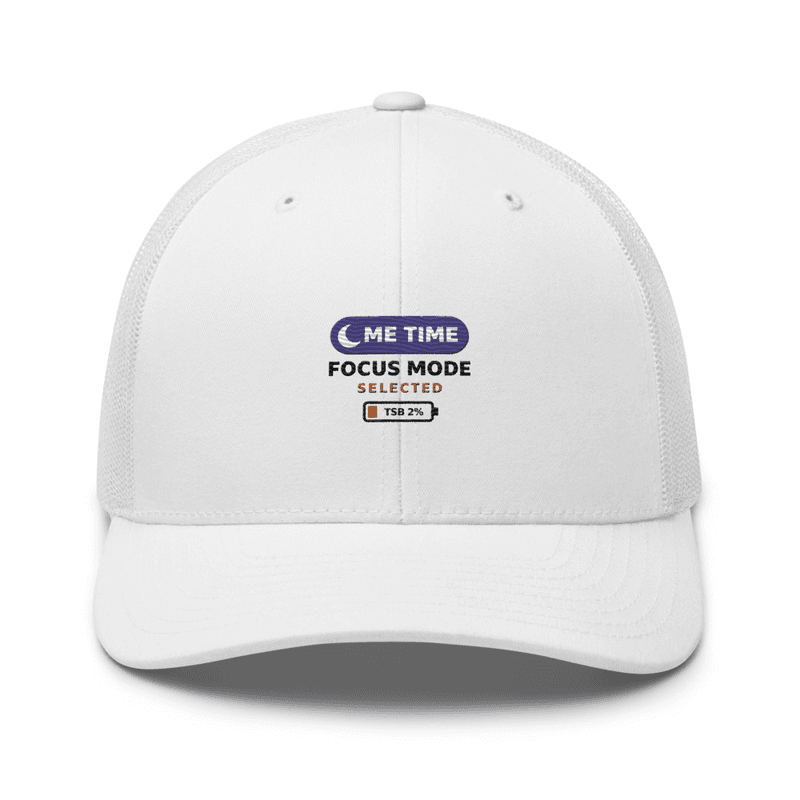TSB ME TIME FOCUS MODE - Trucker Cap