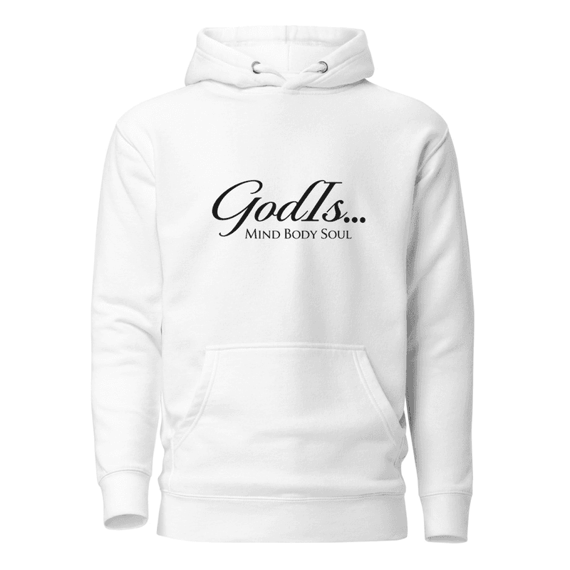 GodIs...Mind Body Soul - Hoodie