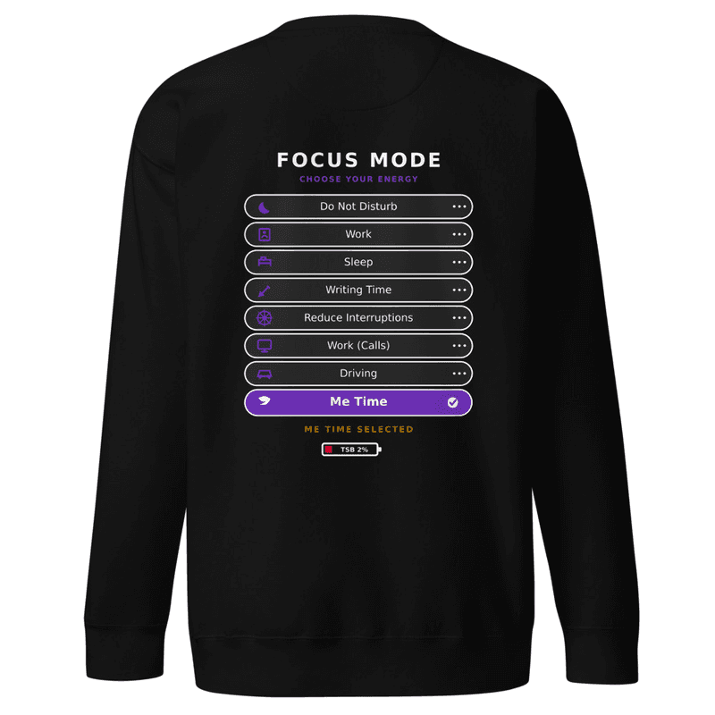 TSB ME TIME FOCUS MODE - Premium Sweatshirt