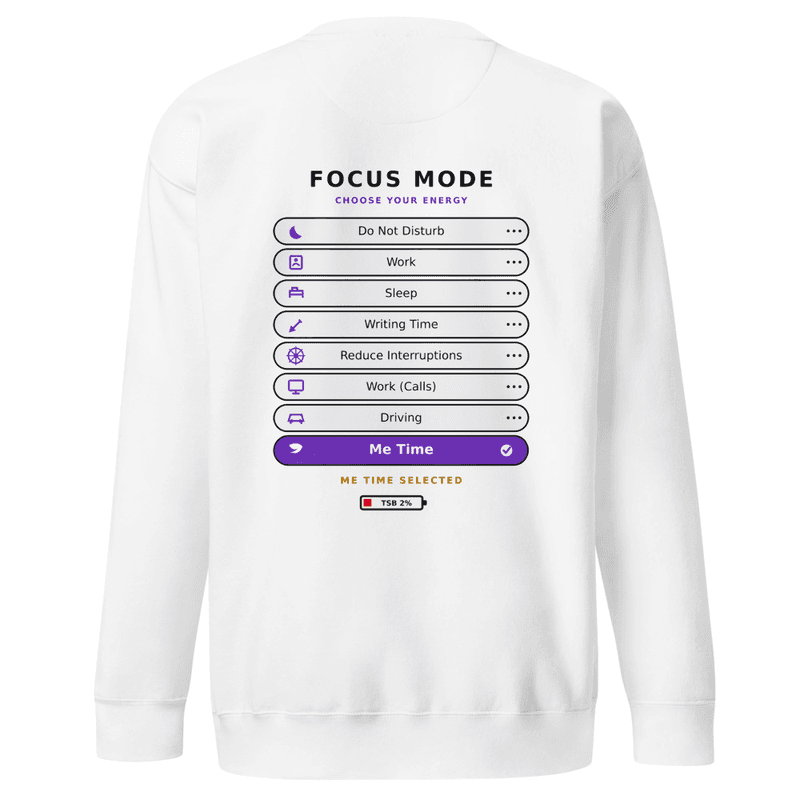 TSB ME TIME FOCUS MODE - Premium Sweatshirt