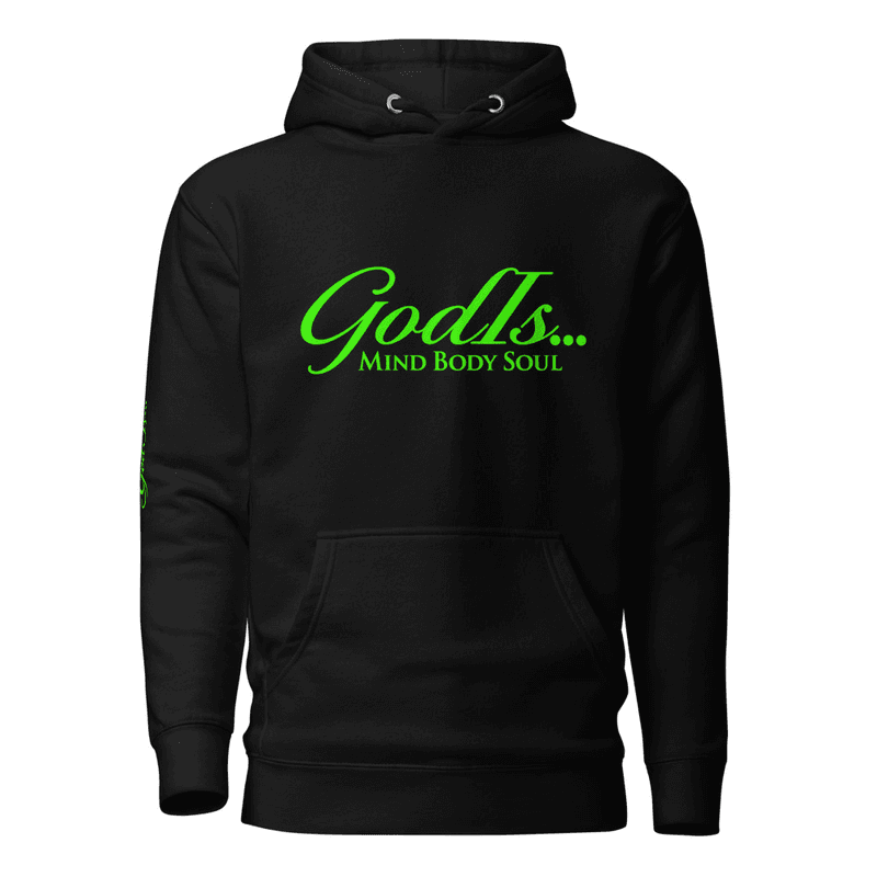 GodIs...Mind Body Soul - Hoodie