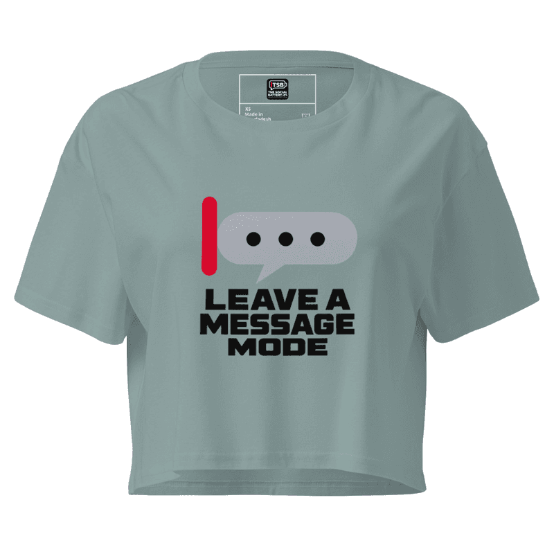 Women’s TSB LEAVE A MESSAGE MODE - crop top
